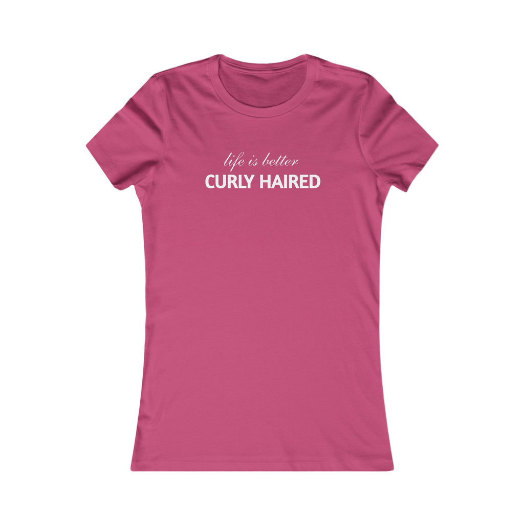 Life Is Better Curly Haired T‑Shirt — Women's Curly Hair Pride Tee