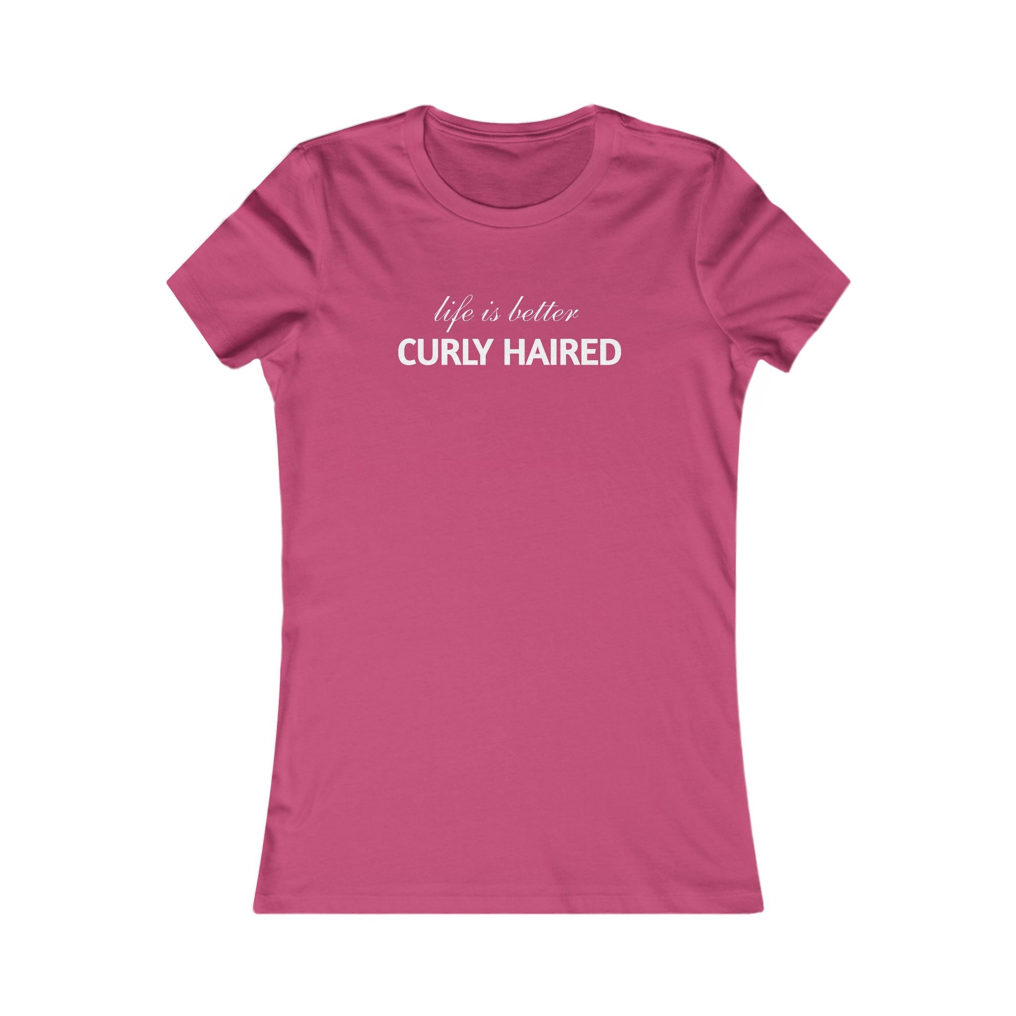 Life Is Better Curly Haired T‑Shirt — Women's Curly Hair Pride Tee