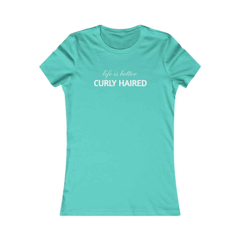 Life Is Better Curly Haired T‑Shirt — Women's Curly Hair Pride Tee