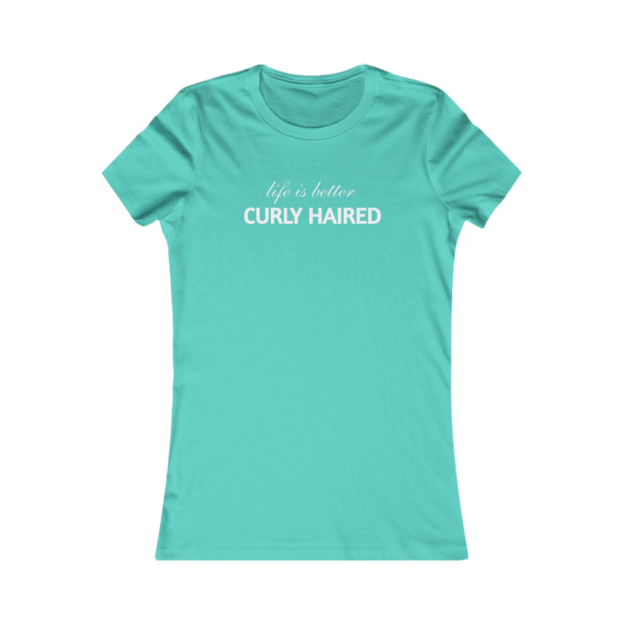 Life Is Better Curly Haired T‑Shirt — Women's Curly Hair Pride Tee