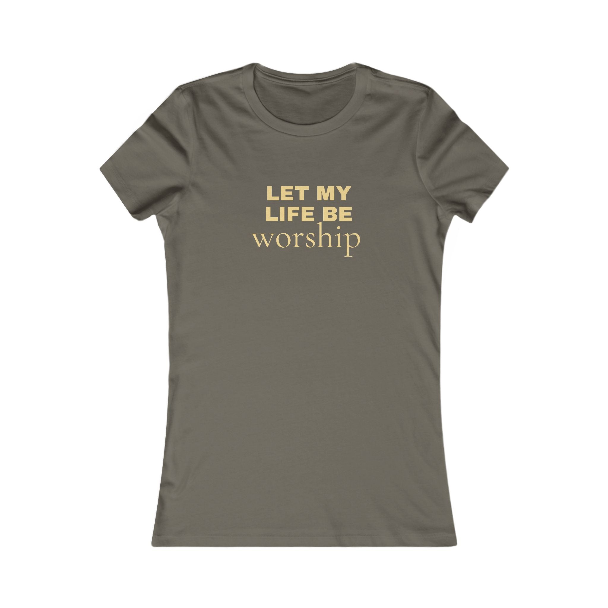Let My Life Be Worship Women's Tee