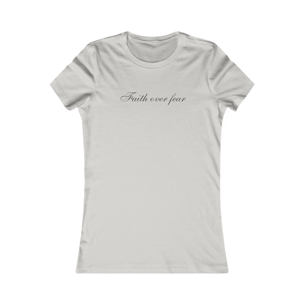 Faith Over Fear Women's Tee — Inspirational Script Christian T-Shirt