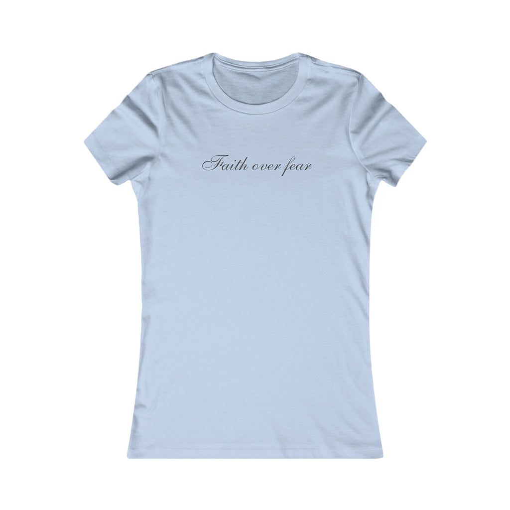 Faith Over Fear Women's Tee — Inspirational Script Christian T-Shirt