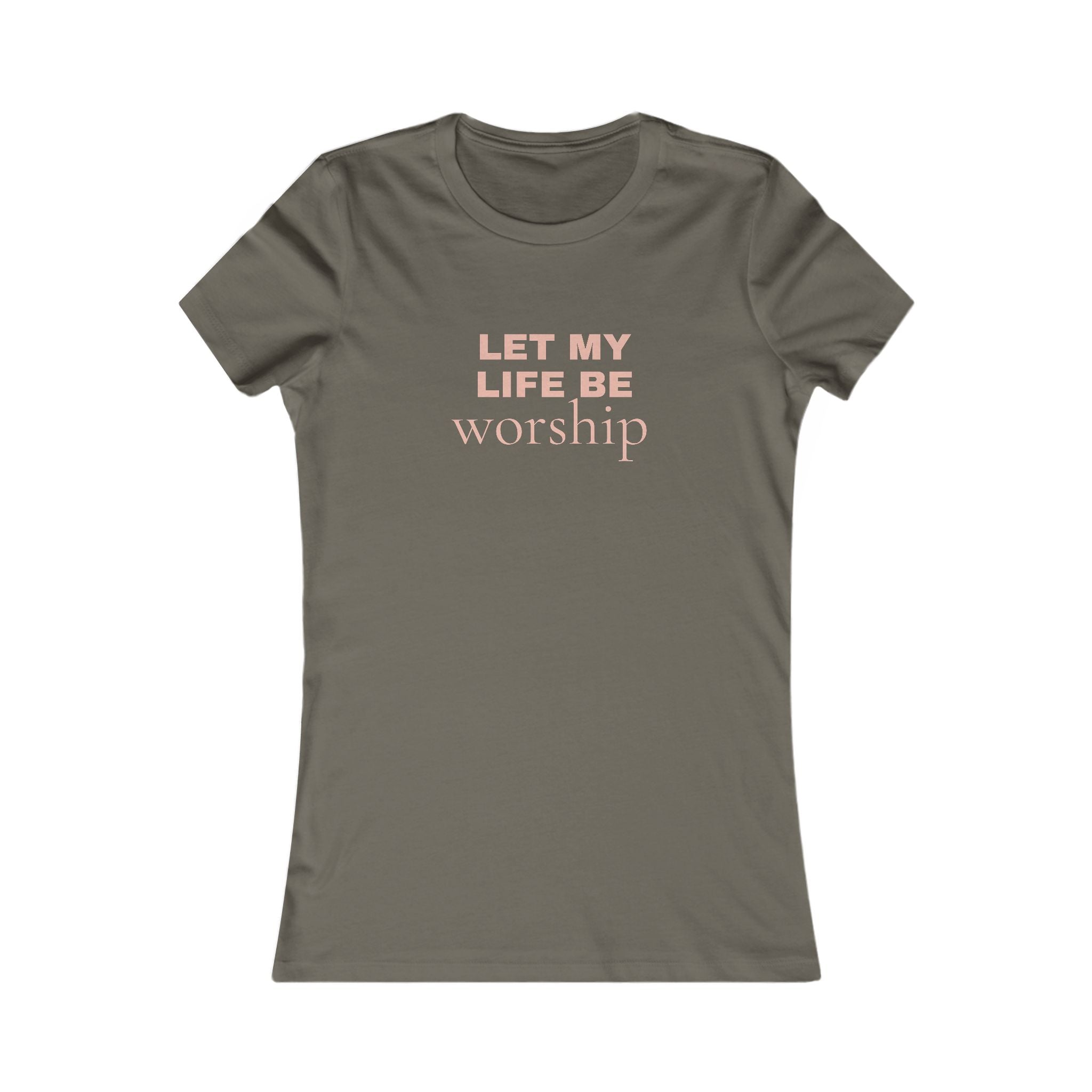 Let My Life Be Worship Women's Tee